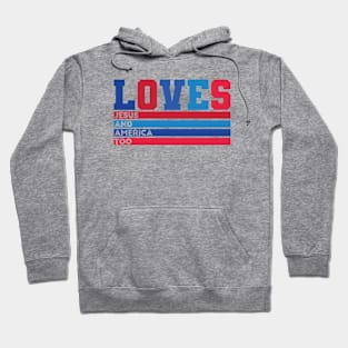 Adores Christ and the USA too Hoodie